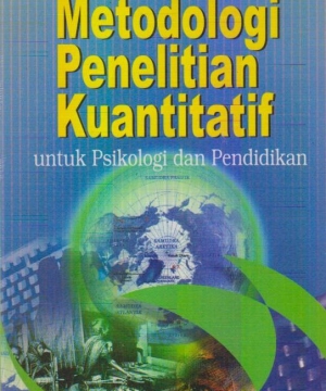 Metode Penelitian Kuantitatif Untuk Psikologi Dan Pendidikan Istana Agency