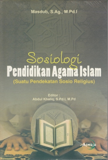 Sosiologi Pendidikan Agama Islam Suatu Pendekatan Sosio Religius Istana Agency